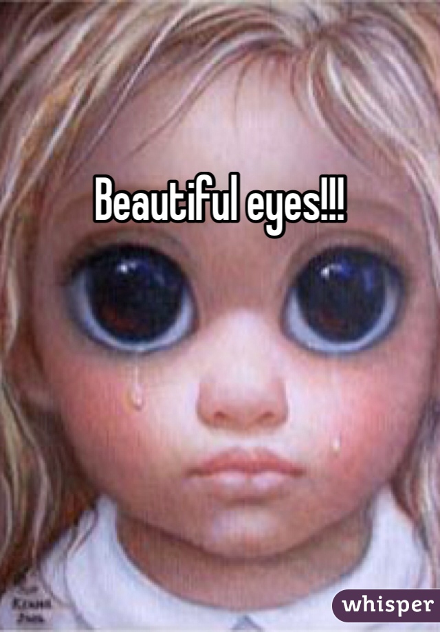 Beautiful eyes!!!