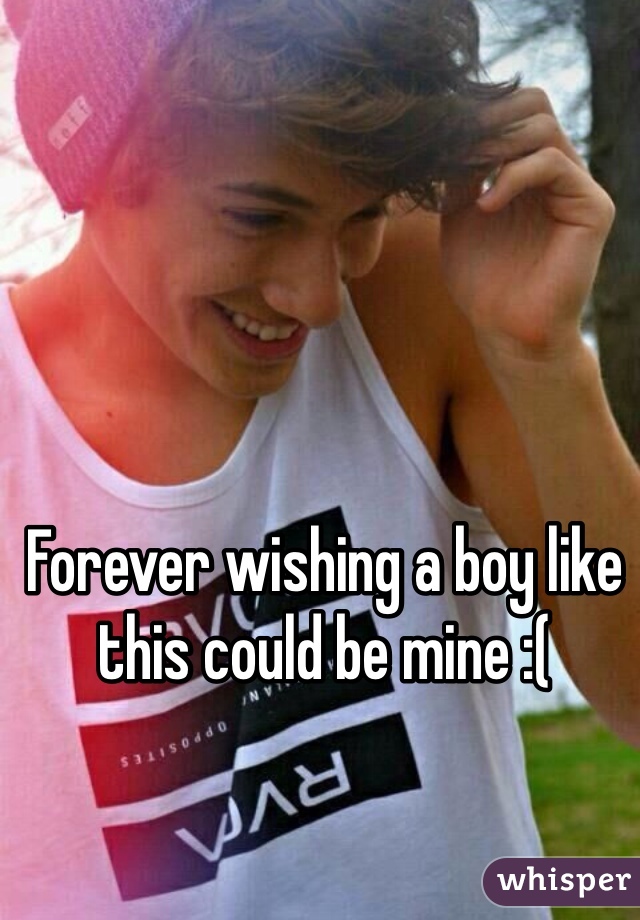 Forever wishing a boy like this could be mine :( 
