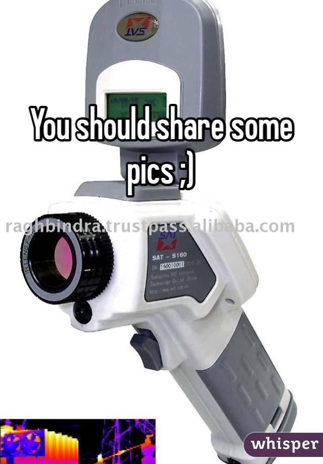 You should share some pics ;)