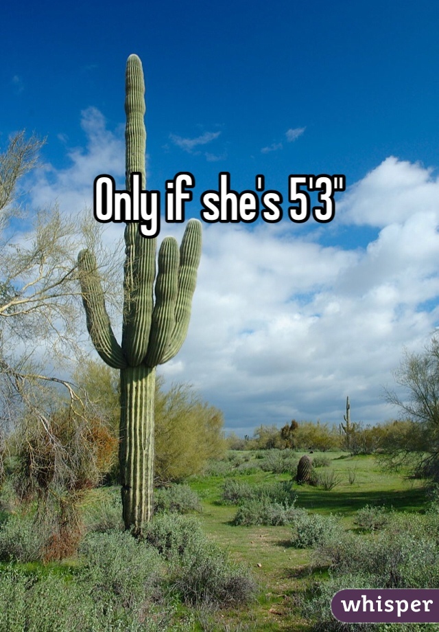 Only if she's 5'3"