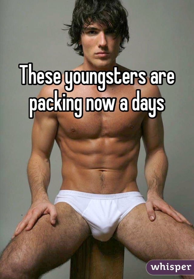 These youngsters are packing now a days 