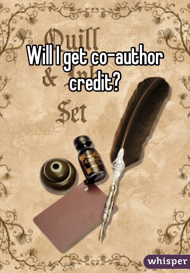 Will I get co-author credit?