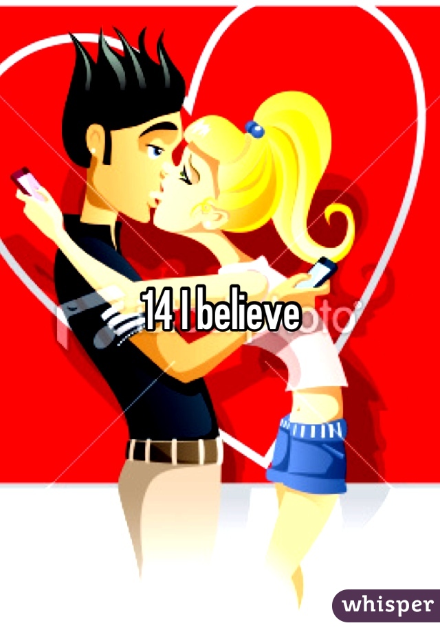 14 I believe