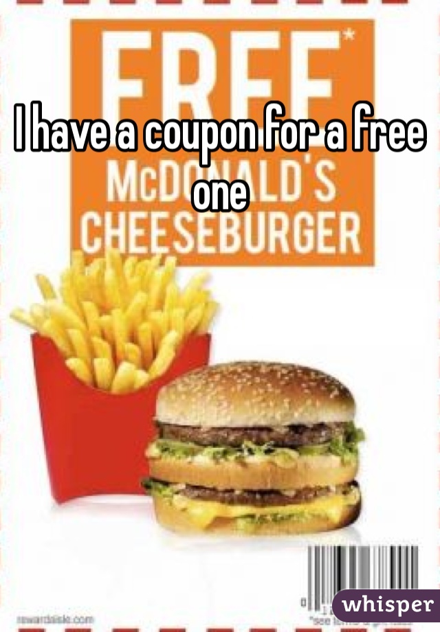 I have a coupon for a free one 