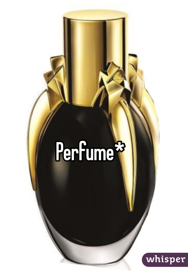 Perfume*