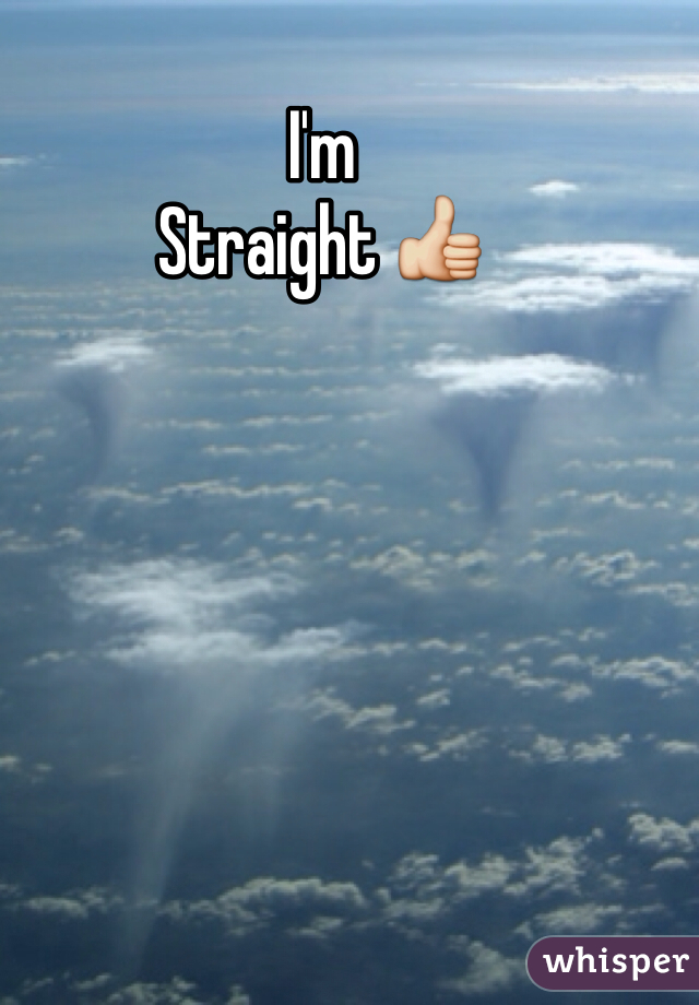 I'm
Straight 👍