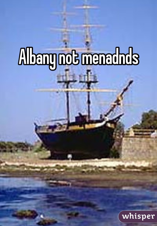 Albany not menadnds 