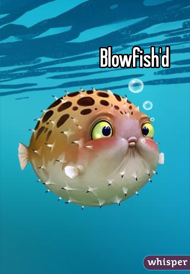 Blowfish'd