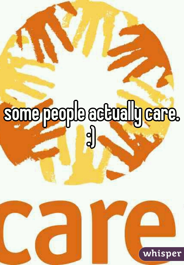 some people actually care. :) 