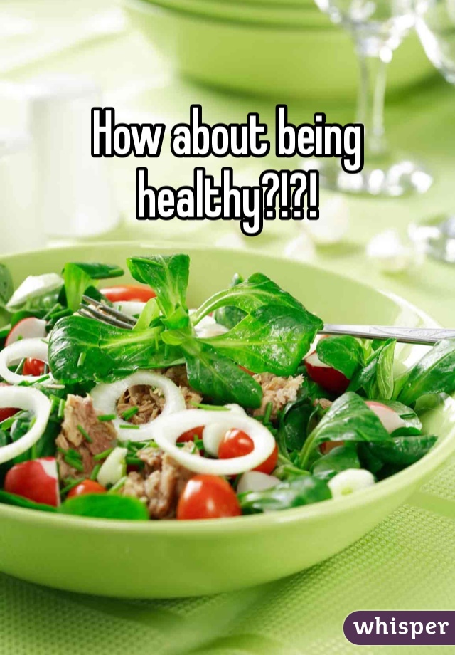 How about being healthy?!?!