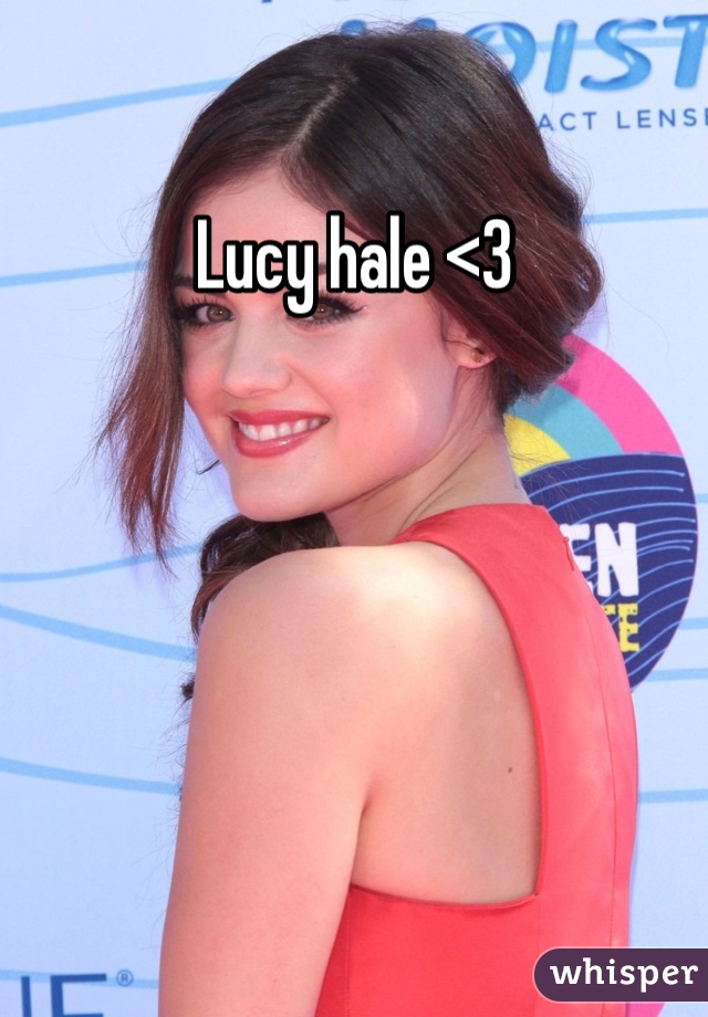 Lucy hale <3