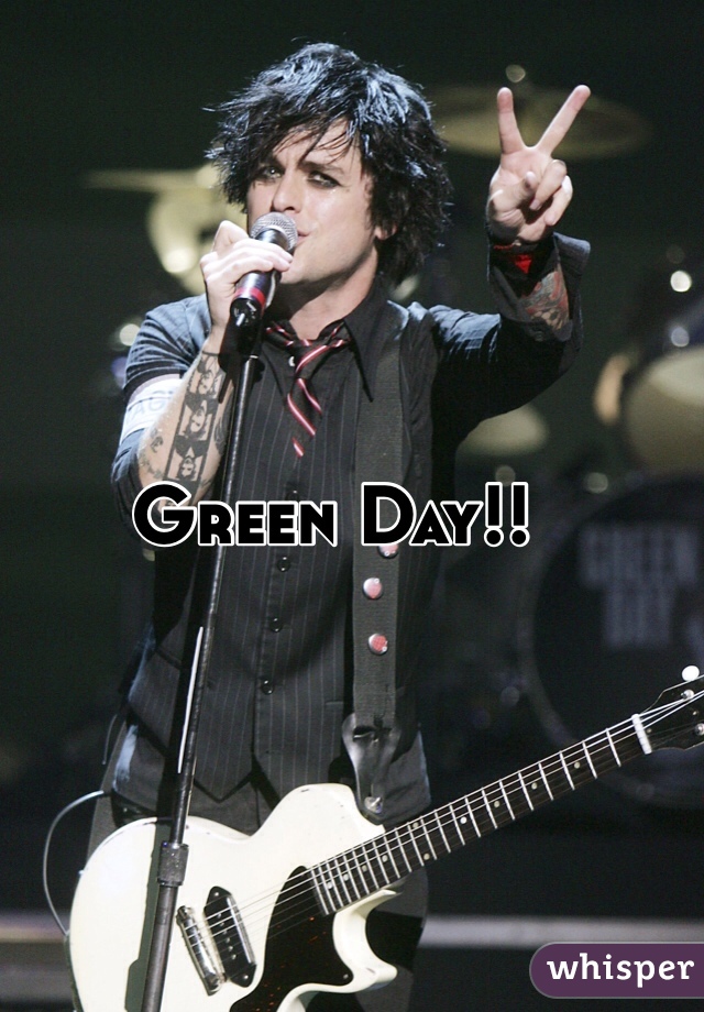Green Day!! 