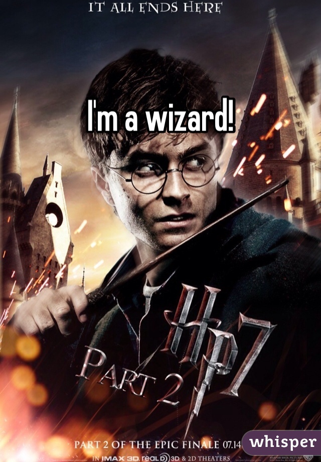 I'm a wizard!