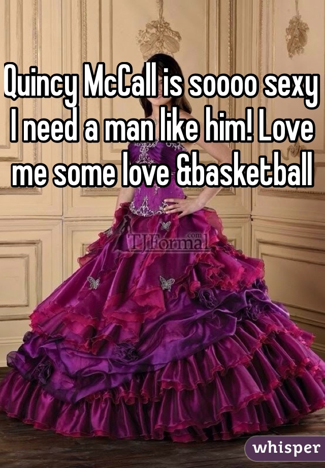 Quincy McCall is soooo sexy I need a man like him! Love me some love &basketball 