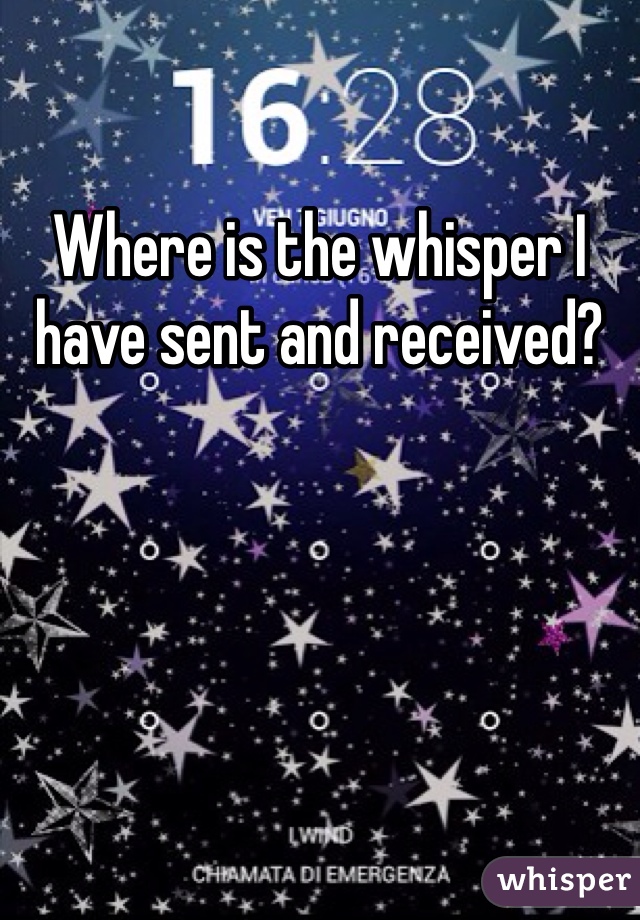 Where is the whisper I have sent and received?