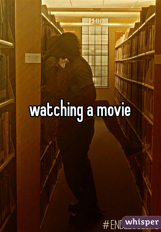watching a movie