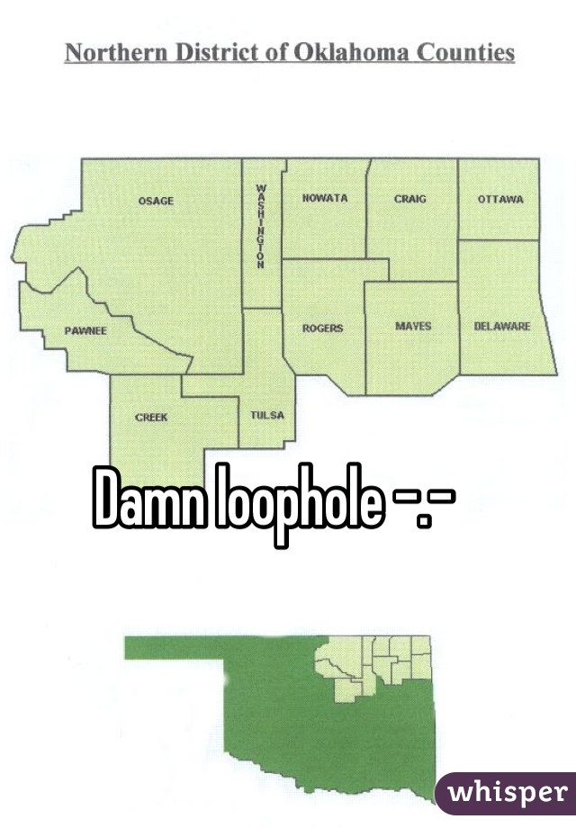 Damn loophole -.-