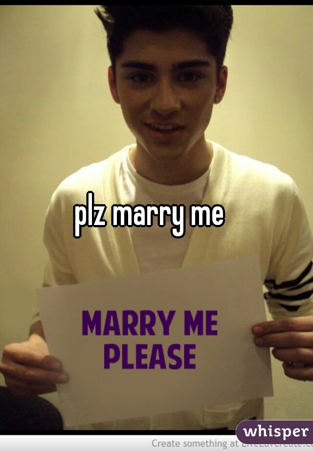 plz marry me  