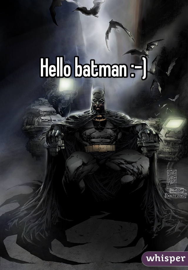 Hello batman :-) 