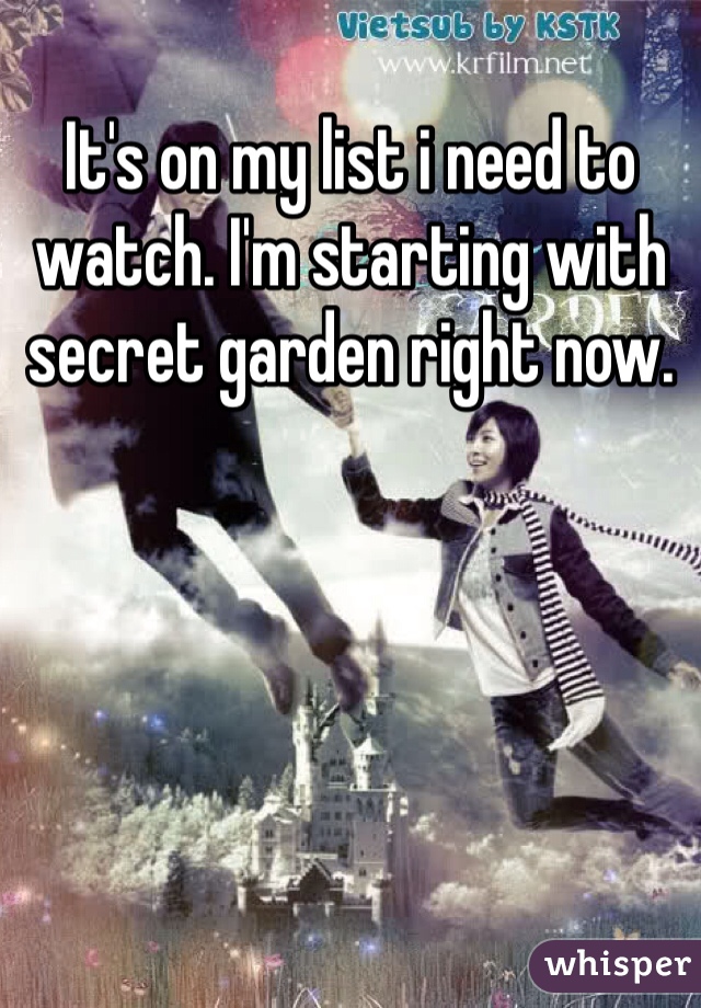It's on my list i need to watch. I'm starting with secret garden right now.