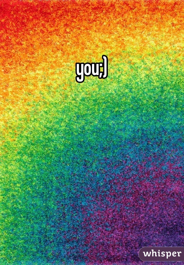 you;)