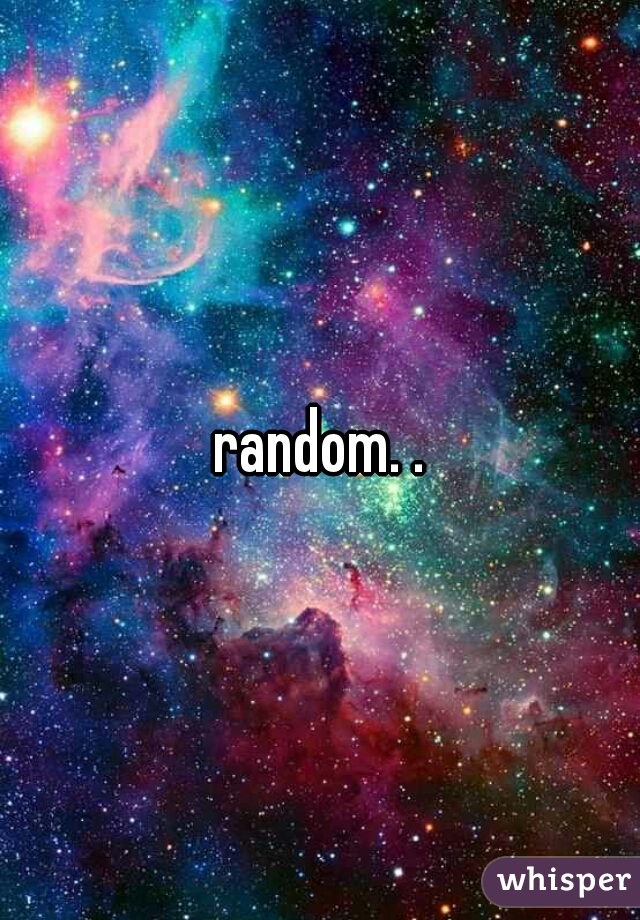 random. .