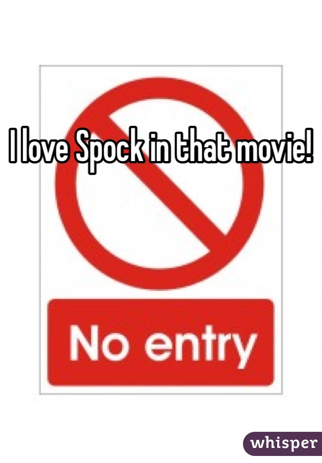 I love Spock in that movie!