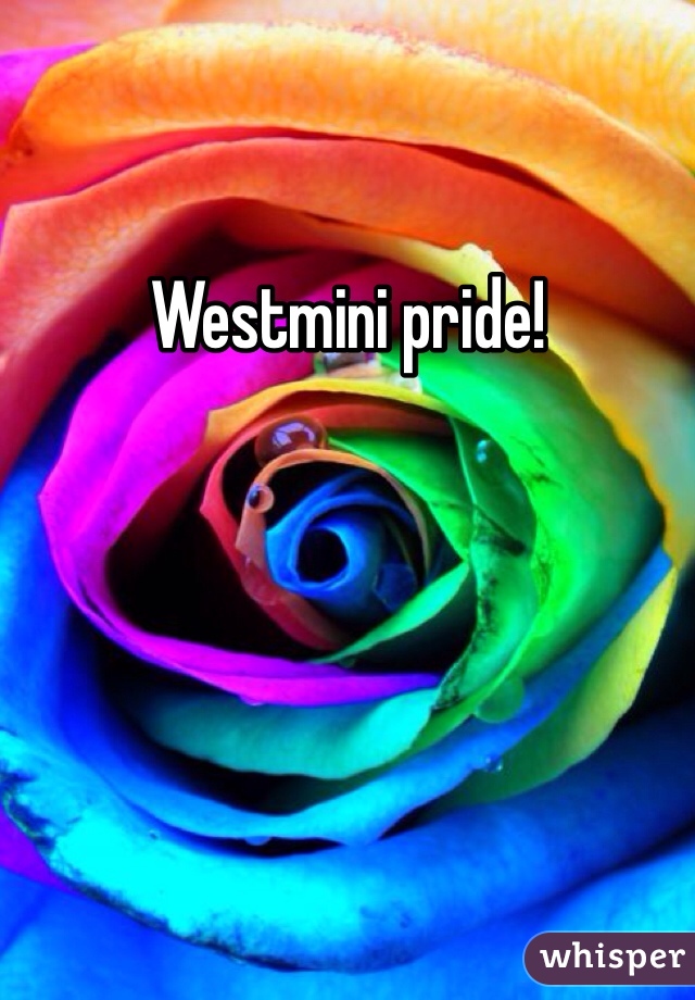 Westmini pride!