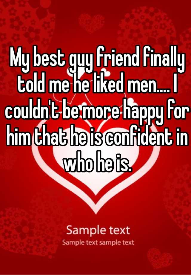 my-best-guy-friend-finally-told-me-he-liked-men-i-couldn-t-be-more