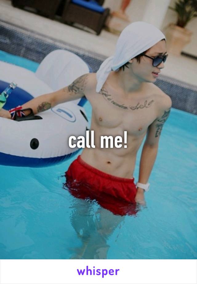 call me!
