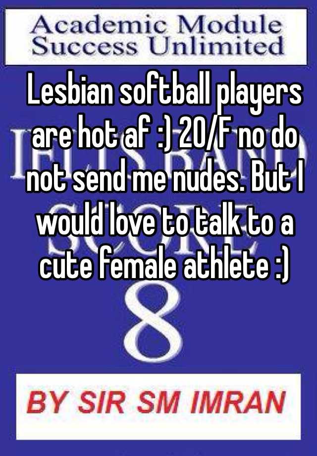 Lesbian Softball Players Are Hot Af 20 F No Do Not Send Me Nudes But I Would Love To Talk To