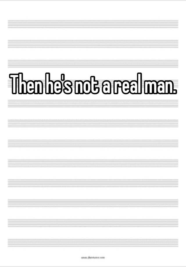 then-he-s-not-a-real-man