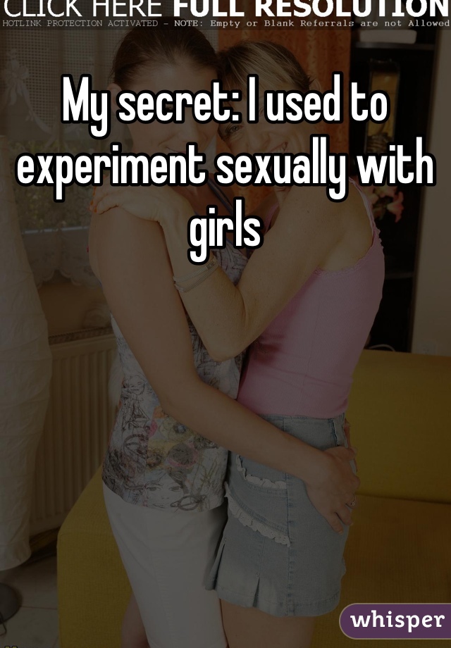 My secret: I used to experiment sexually with girls