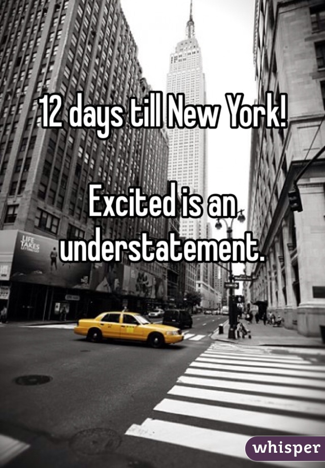 12 days till New York!

Excited is an understatement.