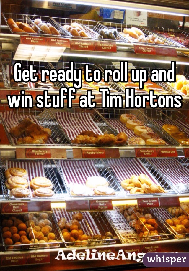 Get ready to roll up and win stuff at Tim Hortons