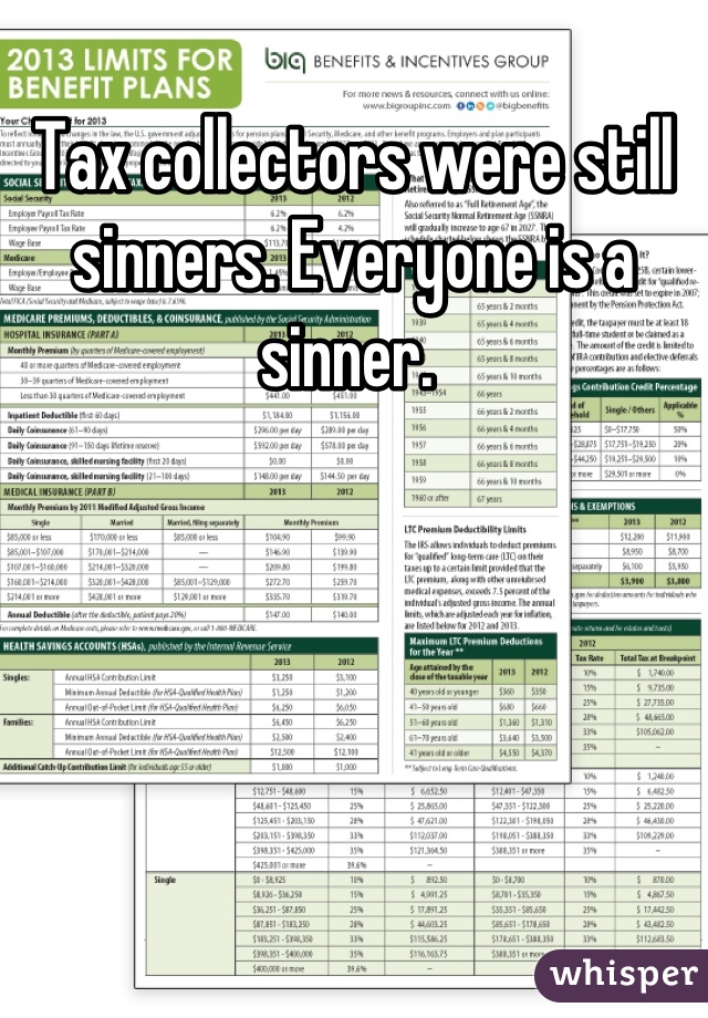 Tax collectors were still sinners. Everyone is a sinner. 