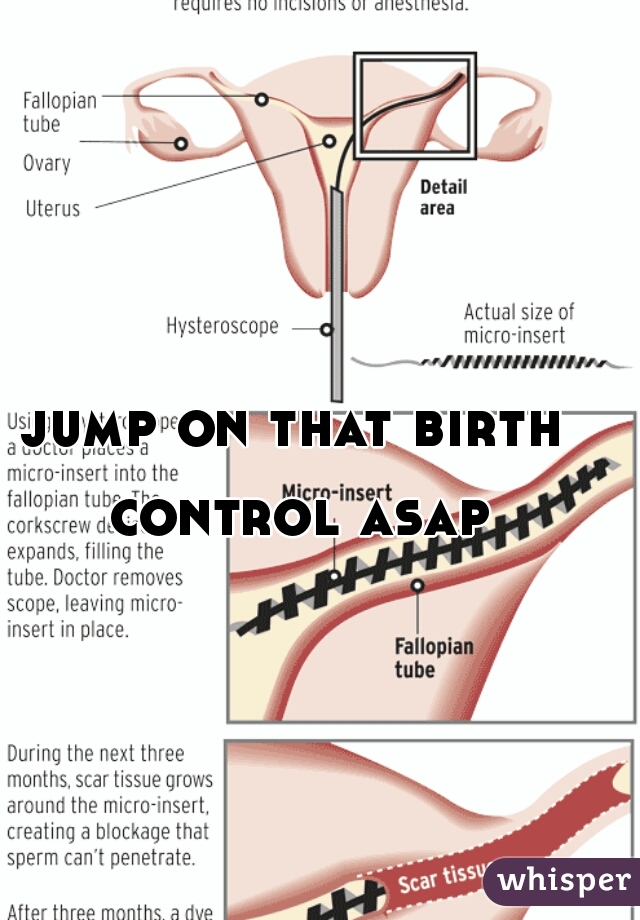jump on that birth control asap