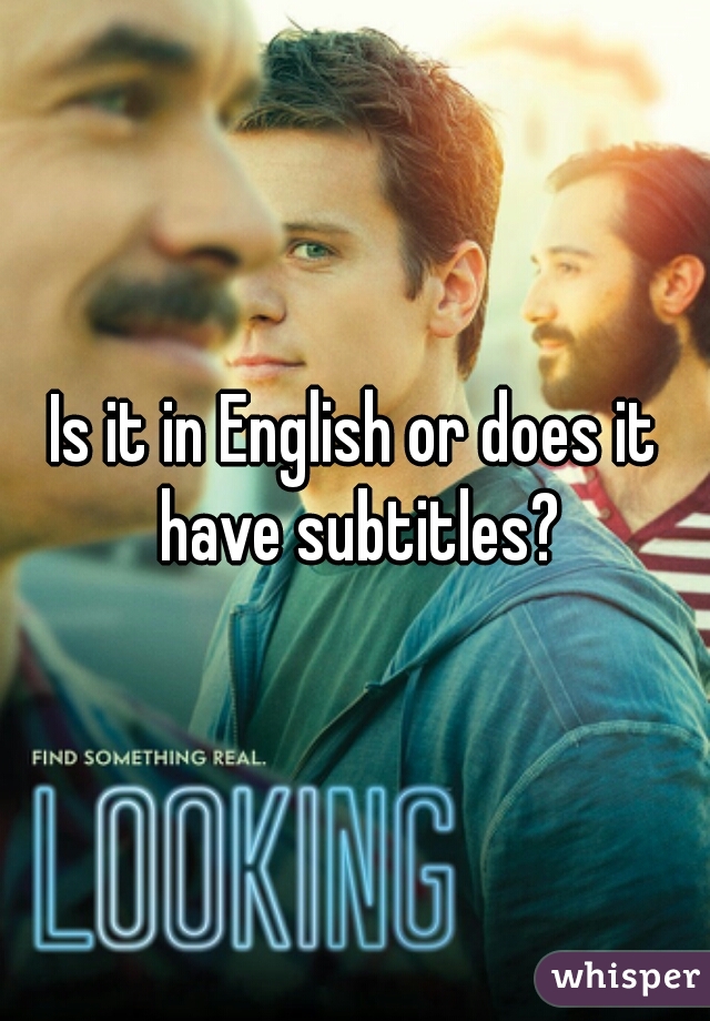 is-it-in-english-or-does-it-have-subtitles