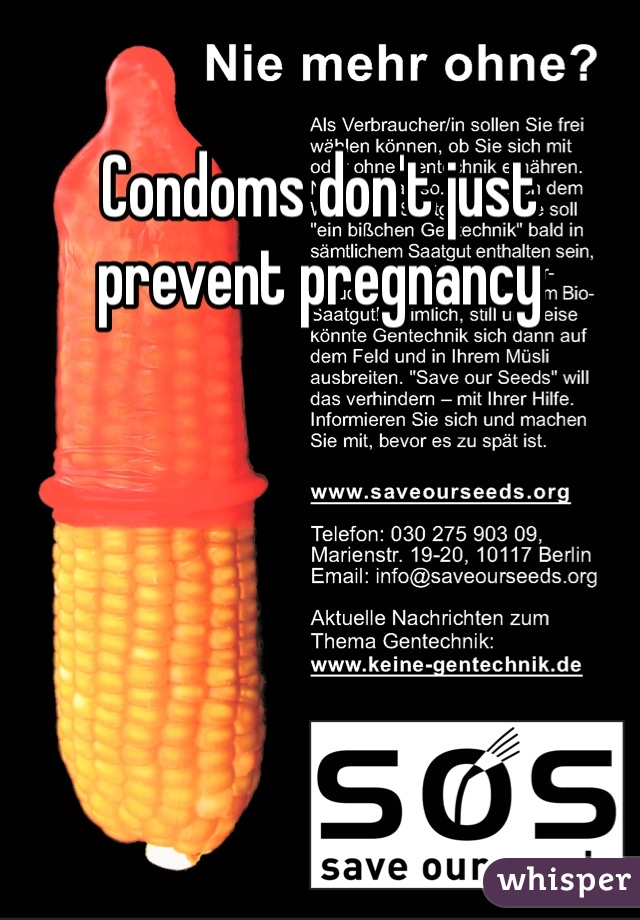 Condoms don't just prevent pregnancy