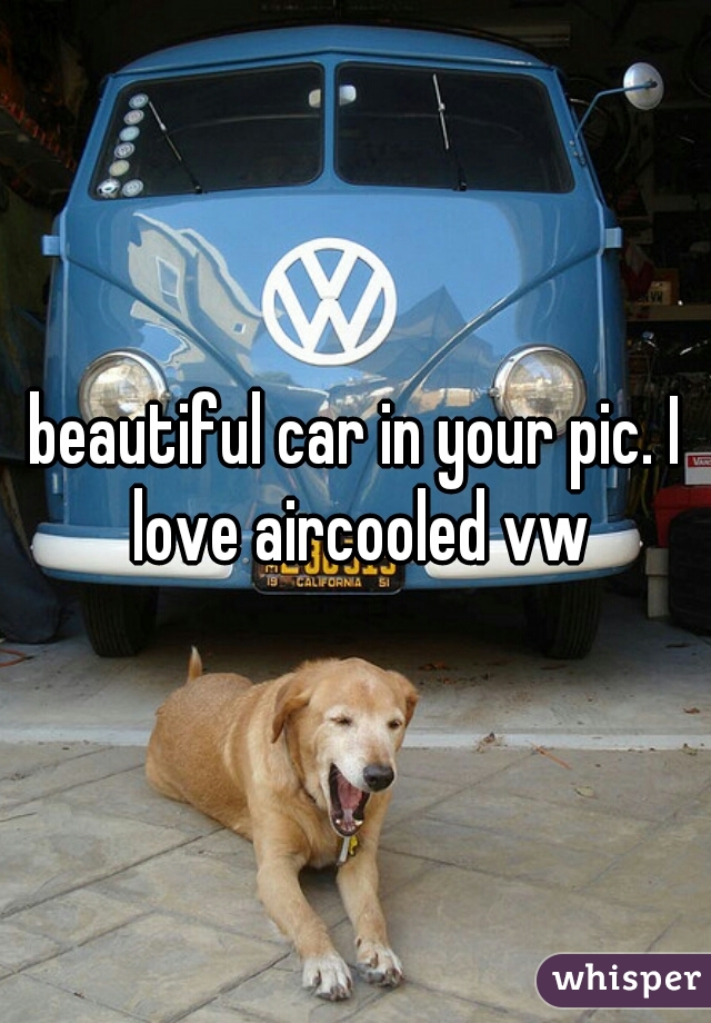 beautiful car in your pic. I love aircooled vw
