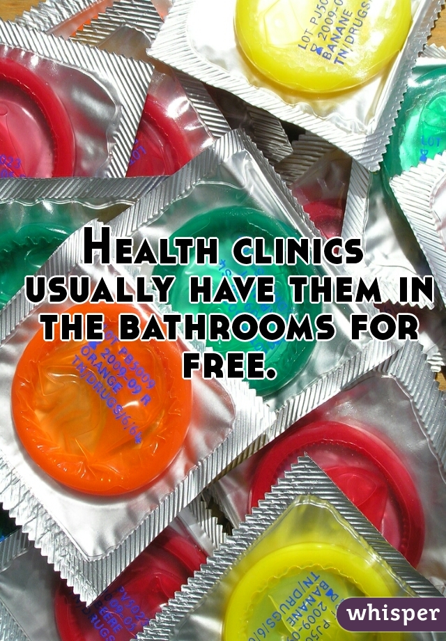 Health clinics usually have them in the bathrooms for free.