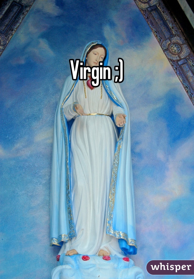 Virgin ;)