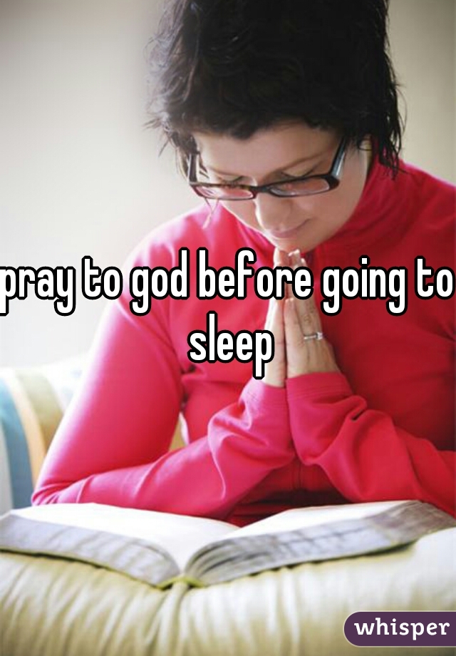 pray to god before going to sleep