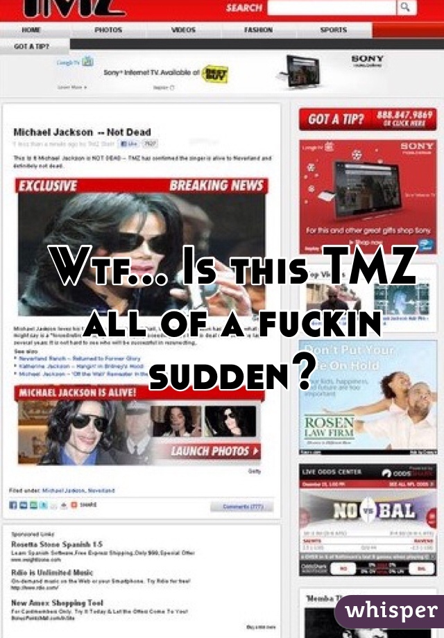 Wtf... Is this TMZ all of a fuckin sudden? 