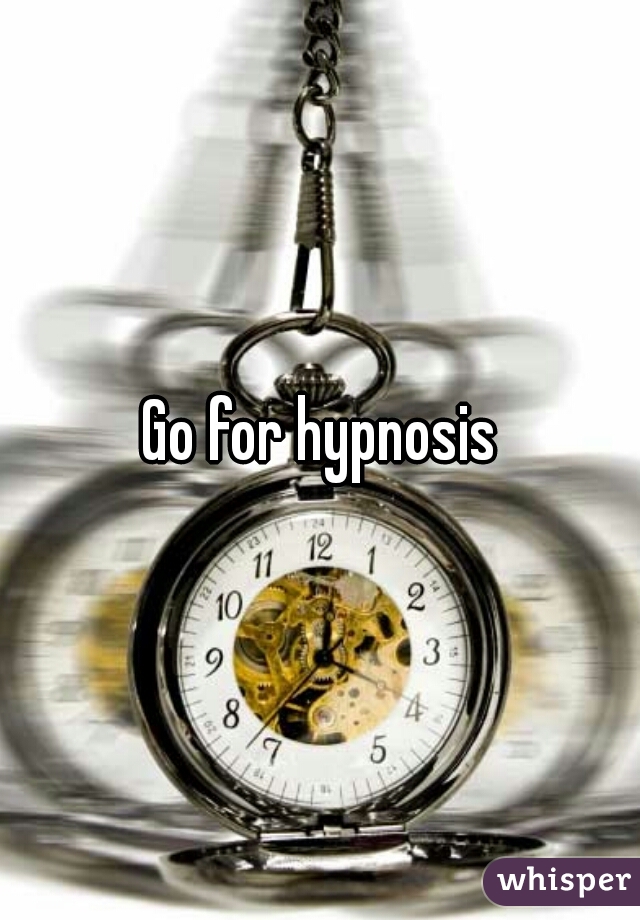 Go for hypnosis