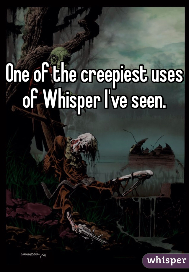 One of the creepiest uses of Whisper I've seen. 
