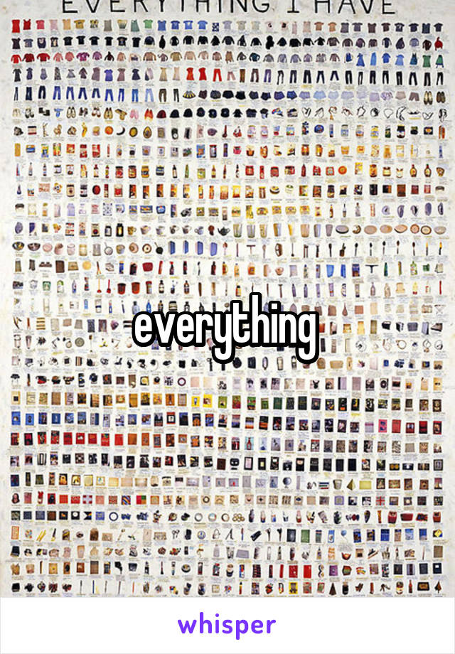 everything 