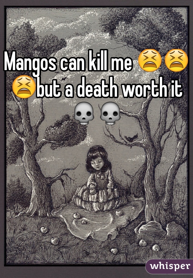 Mangos can kill me 😫😫😫but a death worth it 💀💀