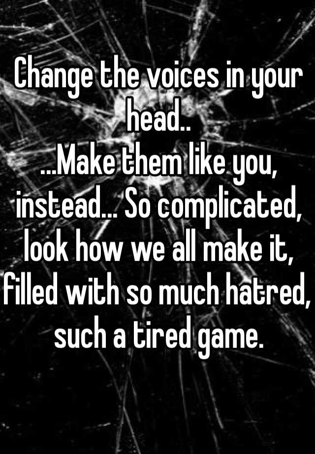 change-the-voices-in-your-head-make-them-like-you-instead-so