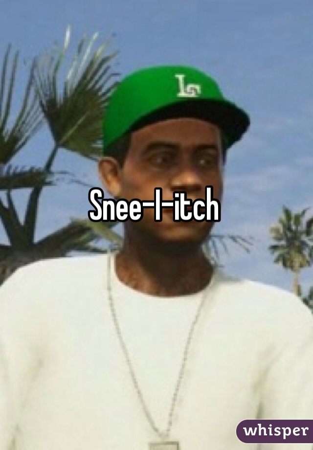 Snee-I-itch